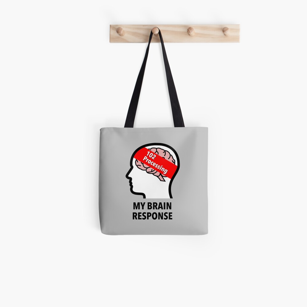 My Brain Response: 102 Processing All-Over Graphic Tote Bag product image